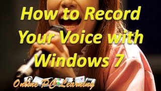 Windows 7  How to use Sound Recorder  Windows 7 tutorial [upl. by Aneleiram]