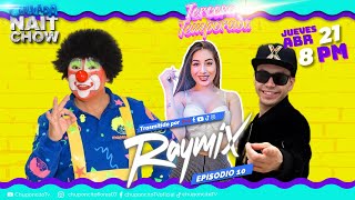 🔴EN VIVO CON RAYMIX EN CHULADA NAIT CHOW  TEM 3 EP 10 [upl. by Alisha722]