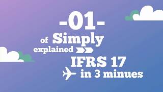 IFRS 17  Part 12  Simply Explained in 3 Minutes [upl. by Elocyn]