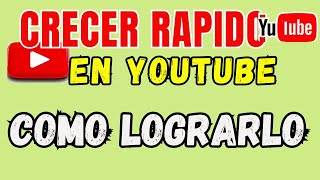 CRECER Rápido en YouTube  quotDescubre el Secreto de TODOS ¡ [upl. by Duomham]