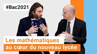 BAC2021  les mathématiques au cœur du nouveau lycée [upl. by Wittenburg]