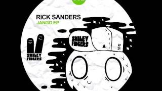 SFN062 Rick Sanders  Jango Original Mix  Smiley Fingers [upl. by Lamak990]