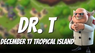 Boom Beach  Dr T Tropical Stage 17  17th December [upl. by Anelad664]