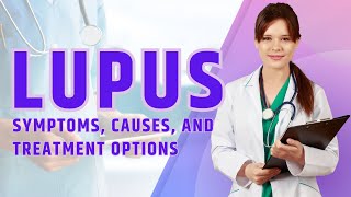 What is Lupus Symptoms causes and treatment options for Systemic Lupus Erythematosus SLE [upl. by Aivonas]