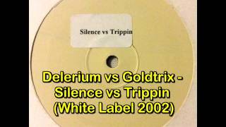 Delerium vs Goldtrix ‎– Silence vs Trippin WL 2002 por tony700 [upl. by Ansev172]