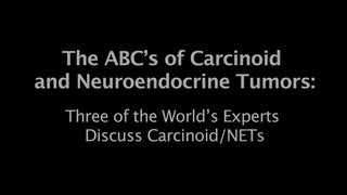 Carcinoid Cancer Foundation Presents ABCs of Carcinoid and NETs [upl. by Lyrem]