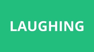 How To Pronounce Laughing  Pronunciation Academy [upl. by Zelten]