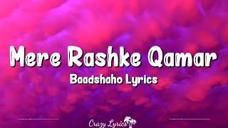 Mere Rashke Qamar Lyrics  Baadshaho  Nusrat Fateh Ali Khan Rahat Fateh Ali Khan Ajay Vidyut [upl. by Gnol133]