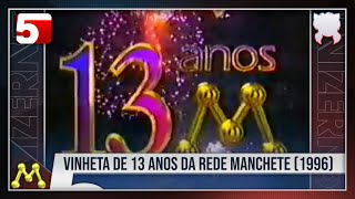 Rede Manchete 13 Anos  Vinheta Interprogramas  1996 [upl. by Acessej]