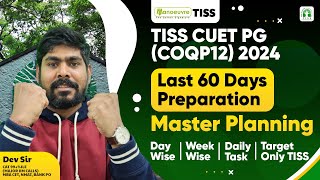 TISS CUET PG COQP12 2024  Last 60 Days Preparation  Master Planning  Complete Preparation [upl. by Alliehs142]