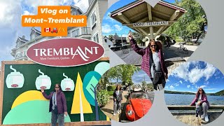 Adventures at Mont Tremblant Quebec🇨🇦MontTremblant QuebecGetawayVacationVlogcanadadiaries 🇨🇦 [upl. by Ardyaf]