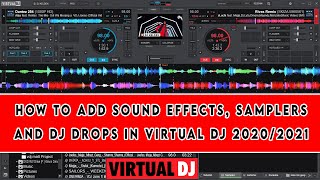 HOW TO ADD SOUND EFFECTS SAMPLERS AND DJ DROPS IN VIRTUAL DJ 20202021 [upl. by Oniuqa832]