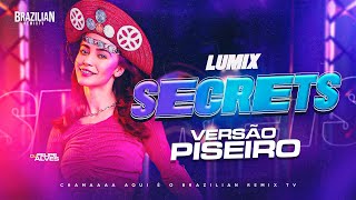 LUMX SØLO  Secrets  VERSÃO PISEIRO  DJ Felipe Alves [upl. by Namqul192]