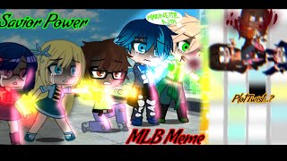 Savior Power 👑💢 Meme  MLB  original concept  Gacha Club  SparkleAftøn  Flash warning⚠️ [upl. by Kealey]