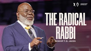 The Radical Rabbi  Bishop TD Jakes [upl. by Fionna]