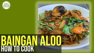 Baingan Aloo Recipe بینگن آلو  How to Cook Aubergine and Potato Curry  Simple Pakistani Cooking [upl. by Irak682]