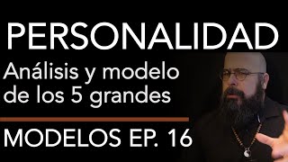 Personalidad Análisis y modelo de los 5 grandes  Modelos podcast Ep 16 [upl. by Gross826]