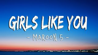 Maroon 5  Girls Like You Lyrics ft Cardi B [upl. by Anaimad]