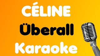 CÉLINE • Überall • Karaoke [upl. by Mahgirb351]