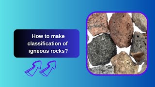 How to make classification of igneous rocks [upl. by Slorac]