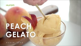 Gelato Recipewith hurom H200 Peach gelato 젤라또 레시피with 휴롬이지 복숭아 젤라또 [upl. by Hosbein110]