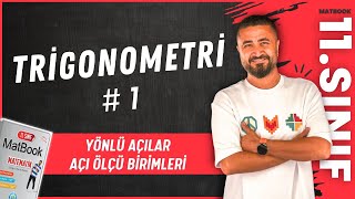 Trigonometri 1  Yönlü Açılar ve Açı Ölçü Birimleri  11SINIF MATEMATİK MatBook  2025 [upl. by Einnal]