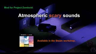 Project Zomboid mod Atmospheric Scary Sounds [upl. by Monk]