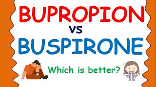 Bupropion vs Buspirone  Which is better [upl. by Radnaskela951]