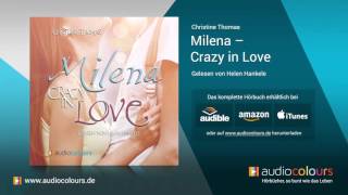 Hörbuch Milena  Crazy in Love von Christine Thomas Jetzt kostenlos reinhören [upl. by Yennor]