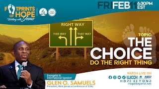 quotThe Choice do the Right Thingquot Footprints of Hope Online Evangelistic Series Fri Feb 11 2022 [upl. by Pirali933]