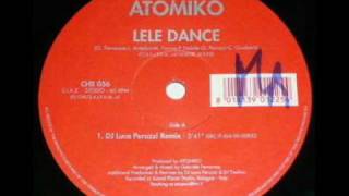 Atomiko  Lele Dance Dj Luca Peruzzi Rmx [upl. by Rocker347]