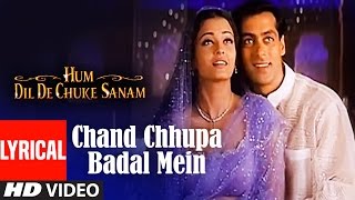 Chand Chhupa Badal Mein Lyrical Video  Hum Dil De Chuke Sanam  Udit NAlka YSalman Aishwarya Rai [upl. by Iidnarb]