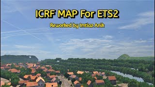 ICRF Map For ETS2 V131  Map Activation amp Review  Map Reworked by Imtiaz Anik [upl. by Madlen405]