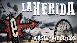 Los Estramboticos La herida [upl. by Ahsiek]