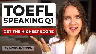 TOEFL Speaking Practice Task 1 Full Detailed Guide Tips and Sample Answers inside [upl. by Frederick424]