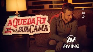 Avine Vinny  A Queda Foi na Sua Cama Clipe Oficial [upl. by Ysdnil705]