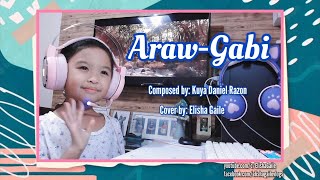 Araw Gabi composed by Kuya Daniel Razon  Elisha Gaile Cover [upl. by Eirrot]