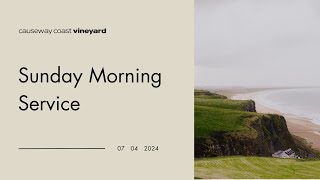 Sunday 07 April 2024 Live  Causeway Coast Vineyard [upl. by Ellekcim753]