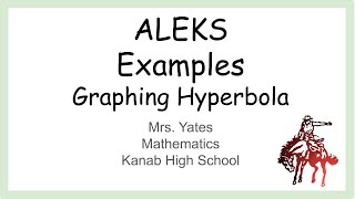 ALEKS Graphing Hyperbola [upl. by Jordana]