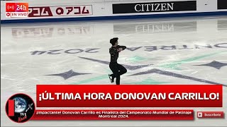 ¡Impactante Donovan Carrillo es Finalista del Campeonato Mundial de Patinaje Montreal 2024 [upl. by Toney]