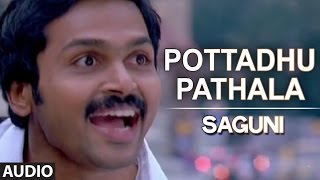 Pottadhu Pathala Full Audio Song  Saguni  Karthi Pranitha [upl. by Arotahs]