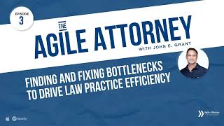 003 Finding and Fixing Bottlenecks to Drive Law Practice Efficiency [upl. by Vil]