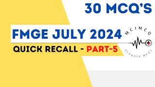 FMGE JULY 2024 RECALL  PART 5  FMGE JULY 24 [upl. by Philipson]