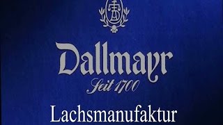 Dallmayr Lachsmanufaktur [upl. by Alolomo]