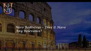 Nero Redivivus  Does it Have Any Relevance [upl. by Kondon]