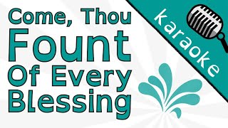 Come Thou Fount of Every Blessing  Karaoke Hymn Music Video  Singalong [upl. by Sucitivel]