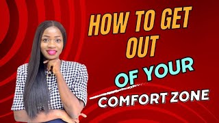 How to Get Out of Your Comfort Zone  Life Begins at the end of You Comfort Zone [upl. by Nalek]