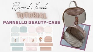 TUTORIAL  Pannello BeautyCase Come dIncanto [upl. by Adnopoz695]