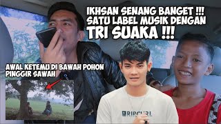 IKHSAN NUGRAHA BOCAH BERSUARA MERDU SENANG BANGET DITERIMA REKAMAN SATU LABEL MUSIK DENGAN TRI SUAKA [upl. by Elehcin]