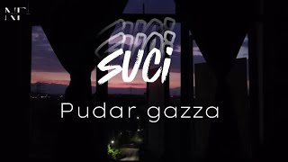 Suci  Pudar Gazza Lirik [upl. by Merrile]